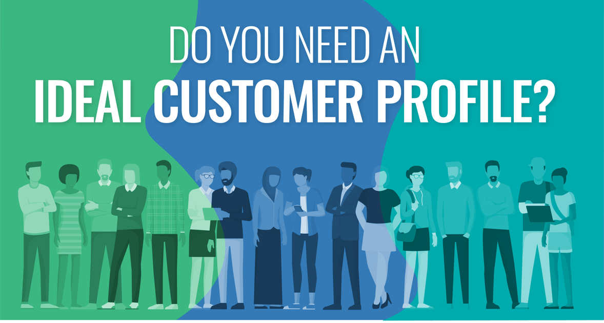 Do you need an Ideal Customer Profile for ABM?