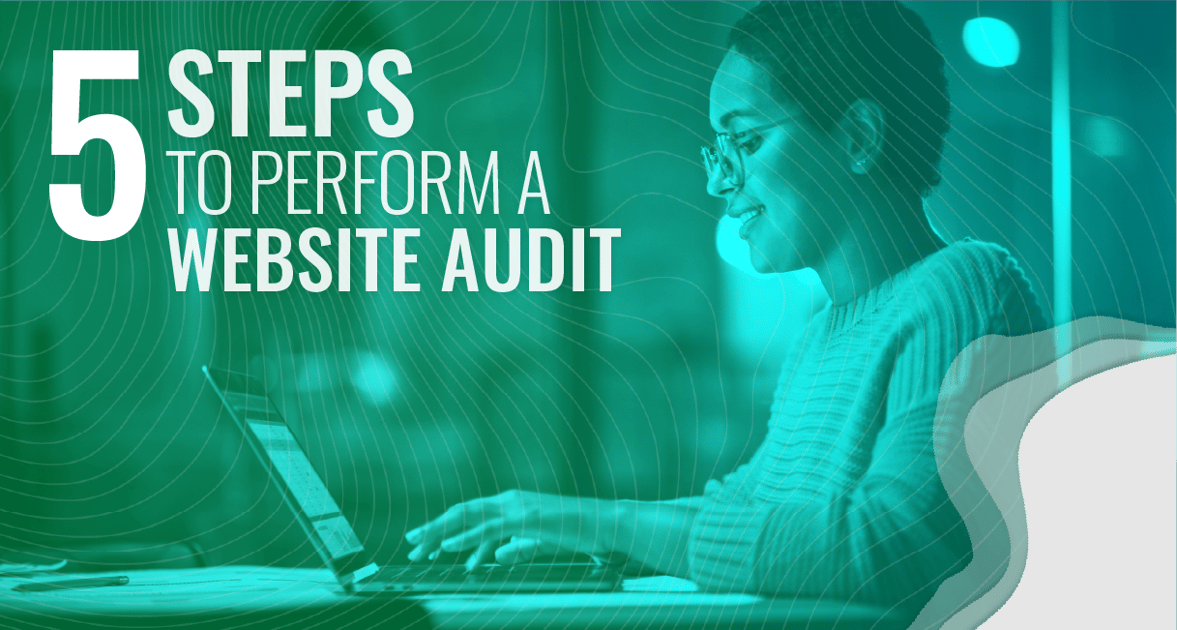 5 Steps to Perform a Website Audit & Present Your Findings [Toolkit]