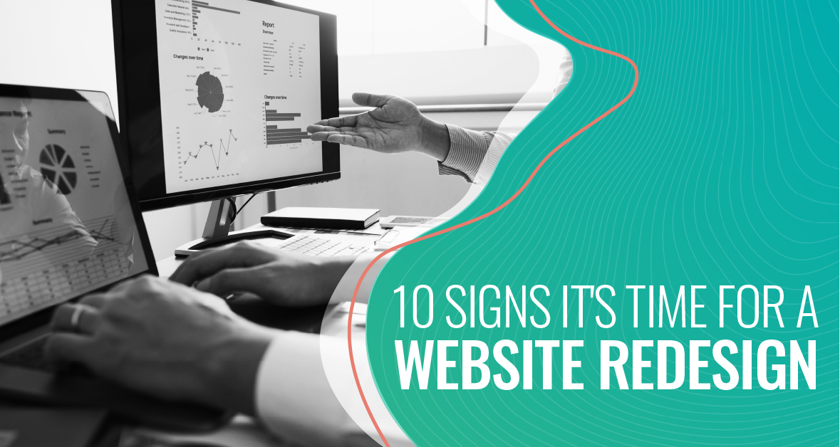 Ten Signs It's Time For A Website Redesign