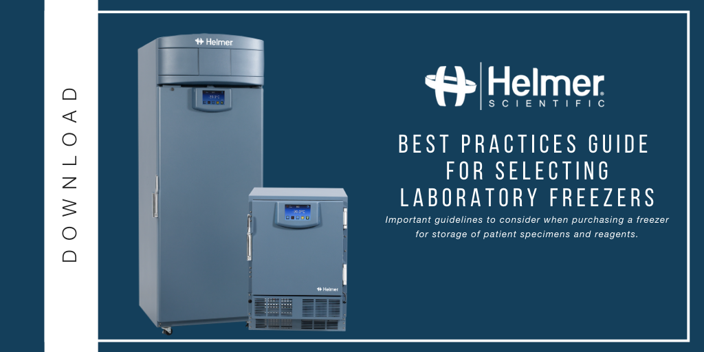 Best Practices for Selecting Freezers for the Clinical Lab