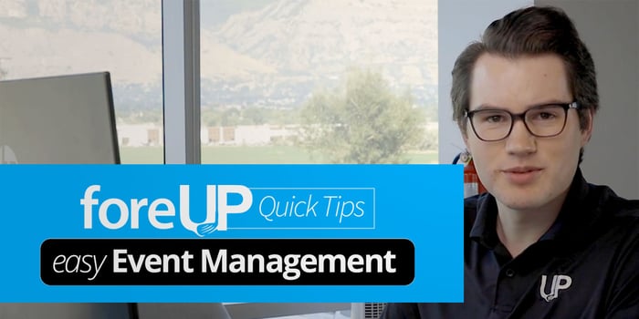 quick tip using foreUP for event management at golf course or club