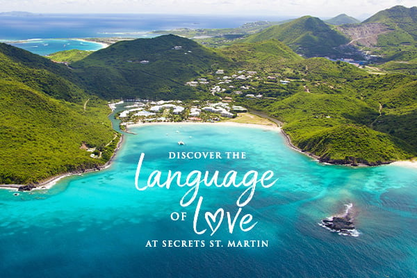 Discover the                                      Language of Love at Secrets St.                                      Martin