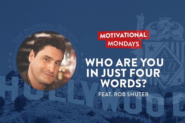 Motivational Mondays: Who Are You in Just Four Words? (Feat. Rob Shuter)