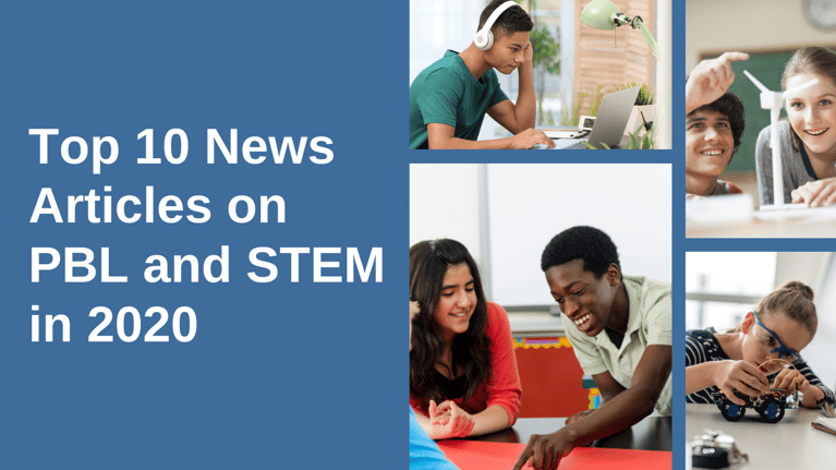 Top 10 PBL & STEM Education Articles of 2020