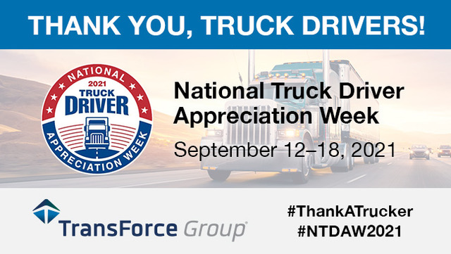 TransForce Group Celebrates National Truck Driver Appreciation Week 2021— A Message From Our CEO