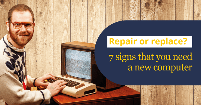 Repair or replace? 7 signs that you need a new computer