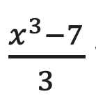 x cubed minus 7 divde 3