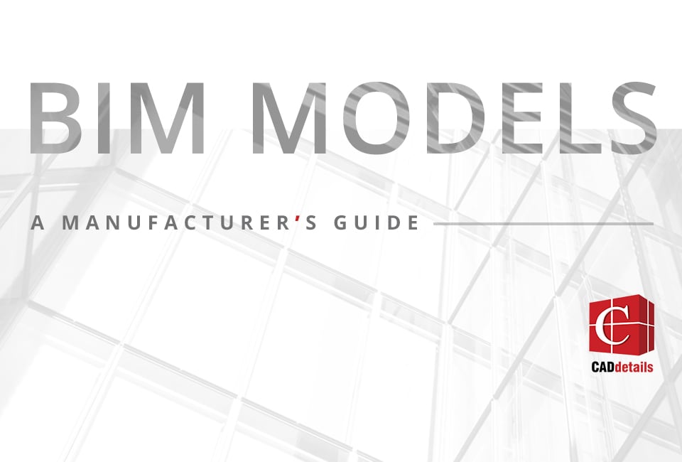 BIM for Building Product Manufacturers - Do I Need It For My Products?