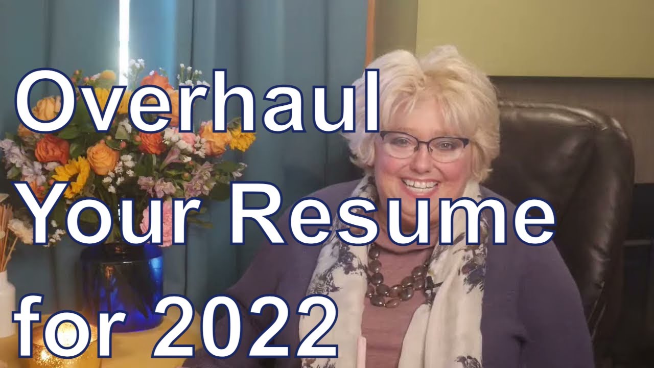 Overhaul Your Resume for 2022