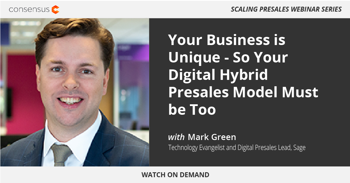 Webinar: Your Business is Unique – So Your Digital Hybrid Presales Model Must Be Too