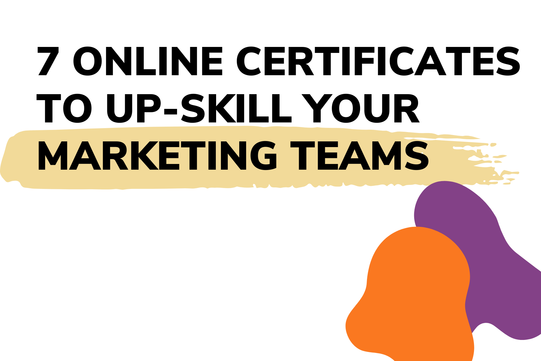 Our top 7 online certificates to up-skill your marketing teams