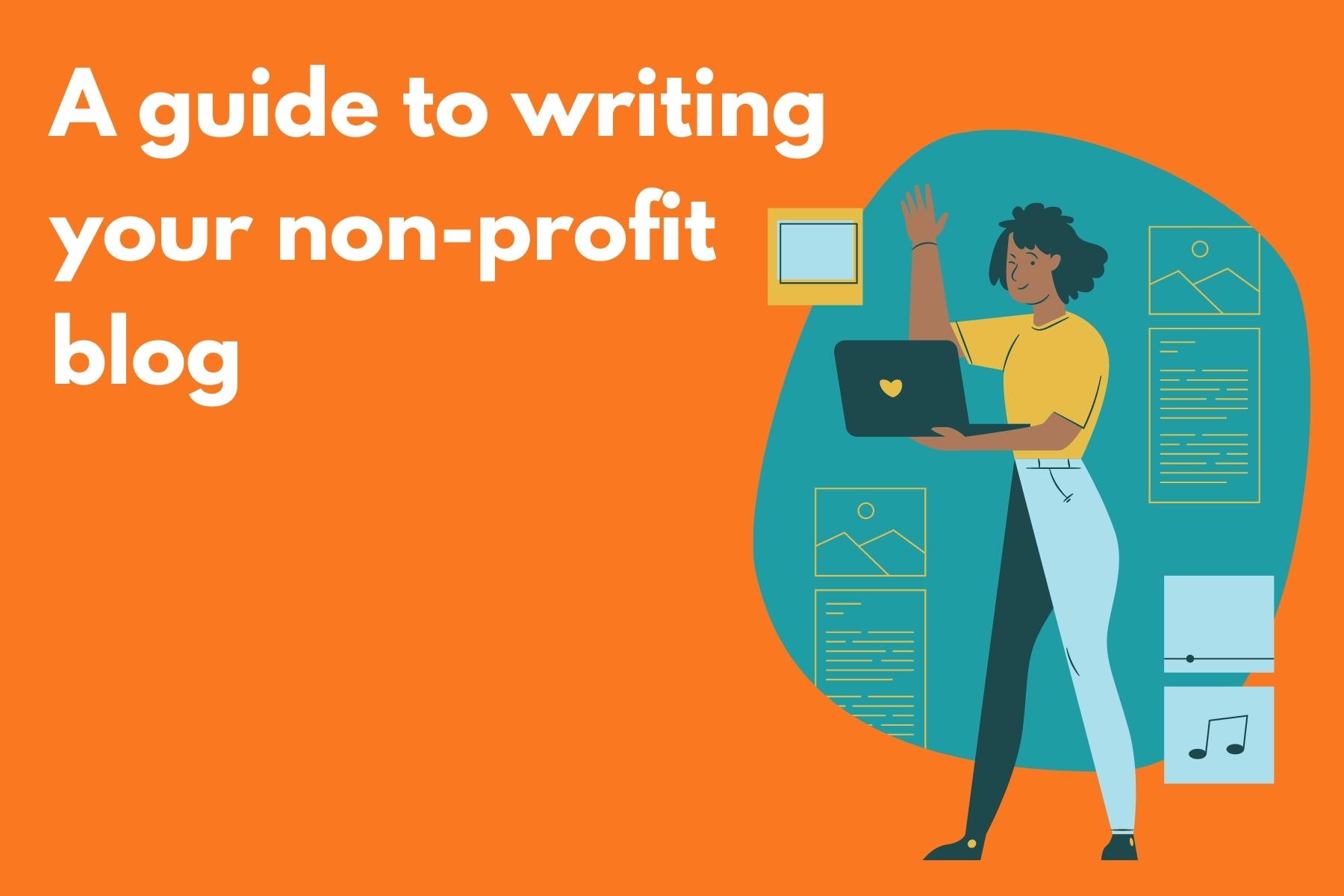 A guide to writing your non-profit blog