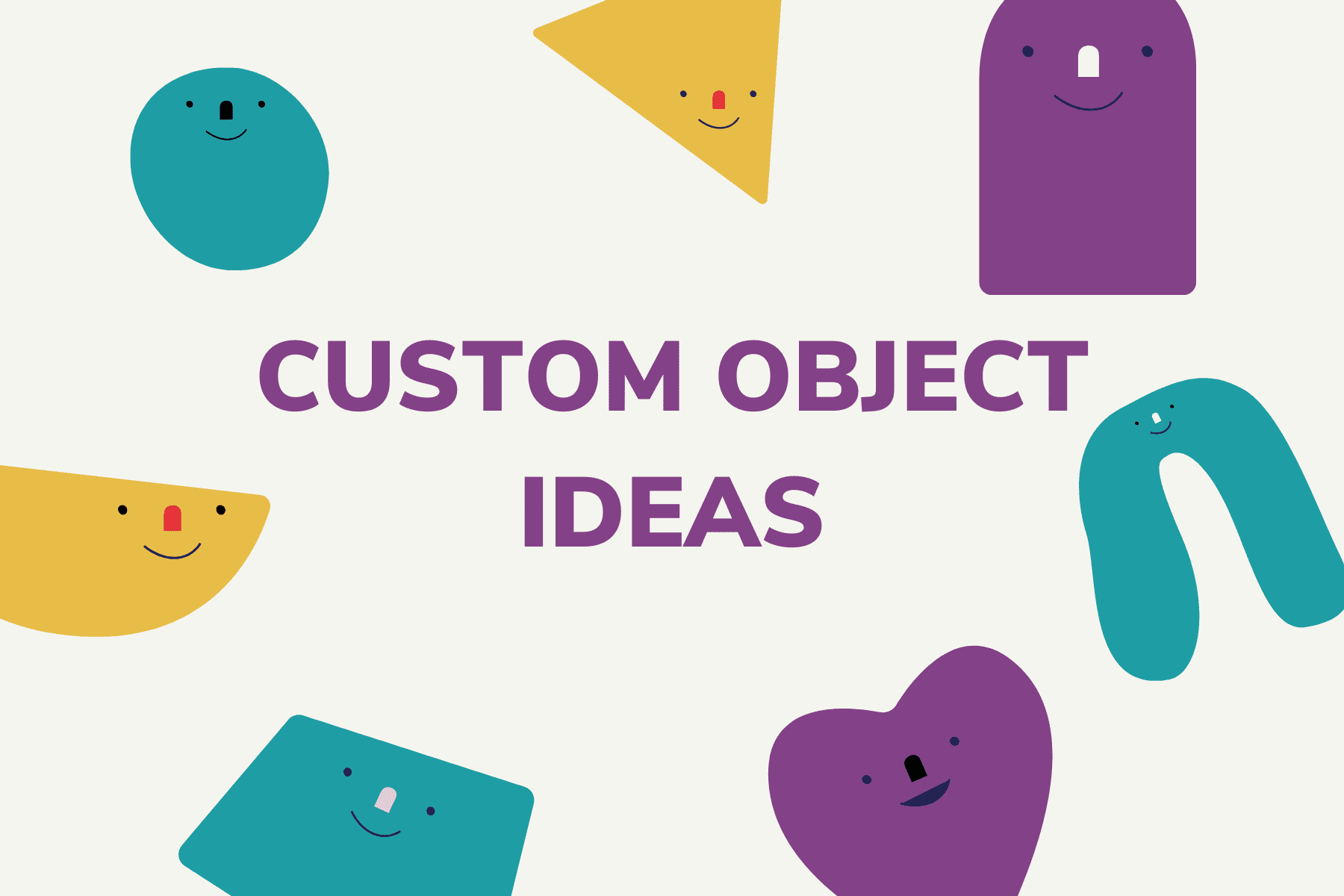 Custom objects ideas for colleges