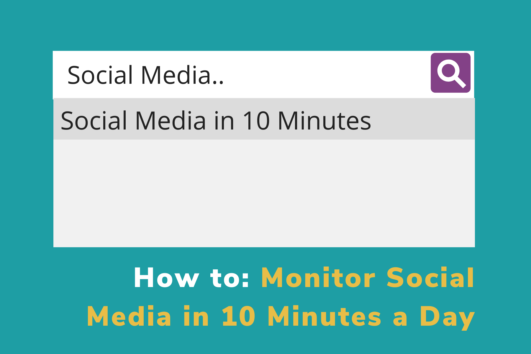 How to Monitor Social Media in 10 Minutes a Day 
