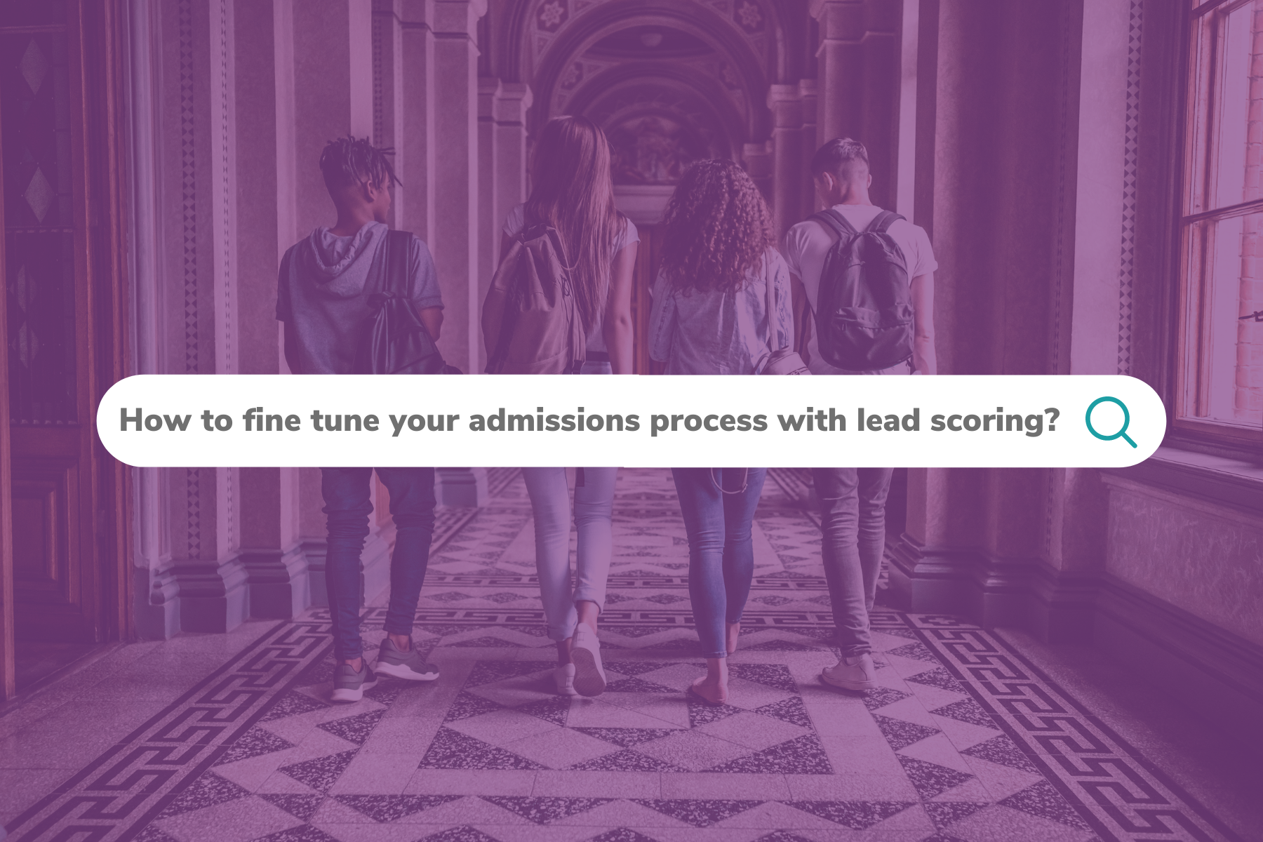 How to fine tune your admissions process with lead scoring?
