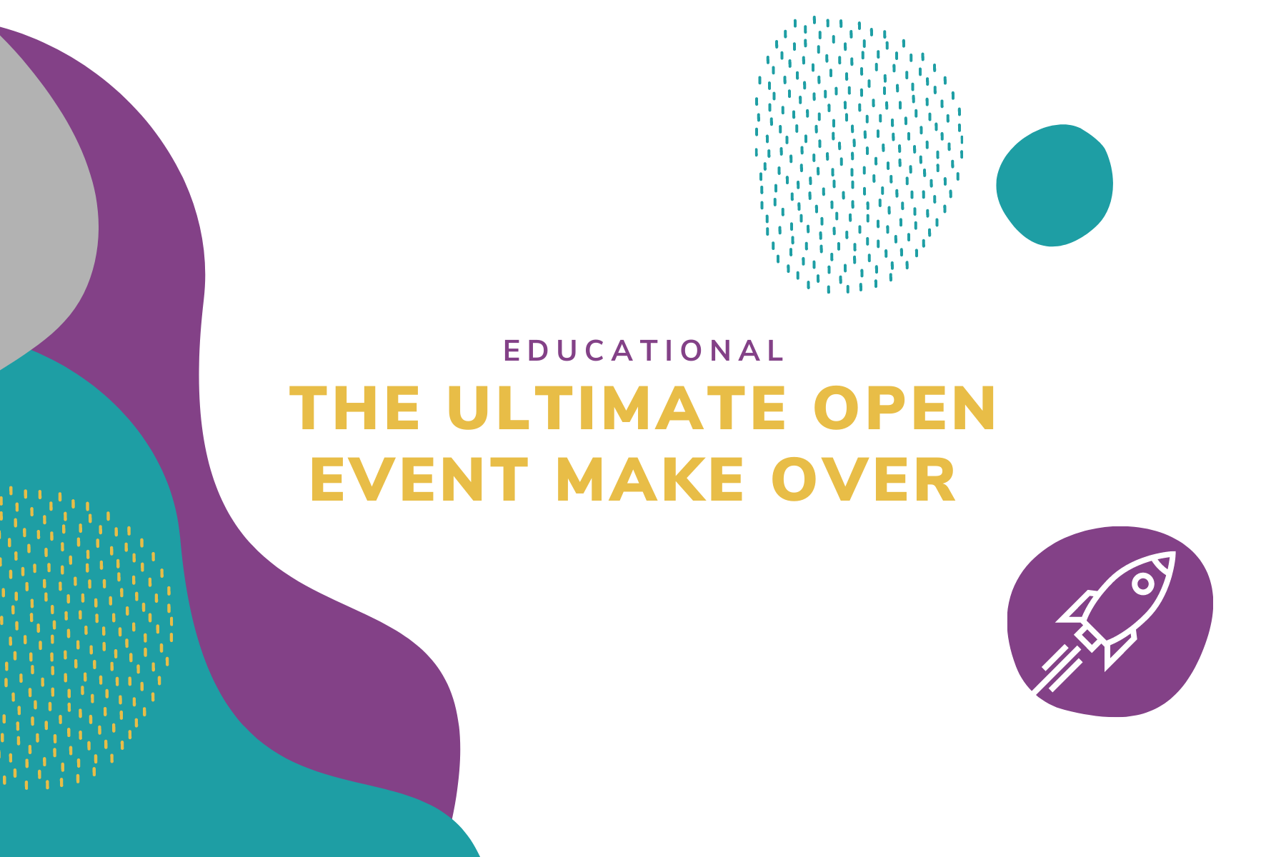 The Ultimate Open Event Make Over