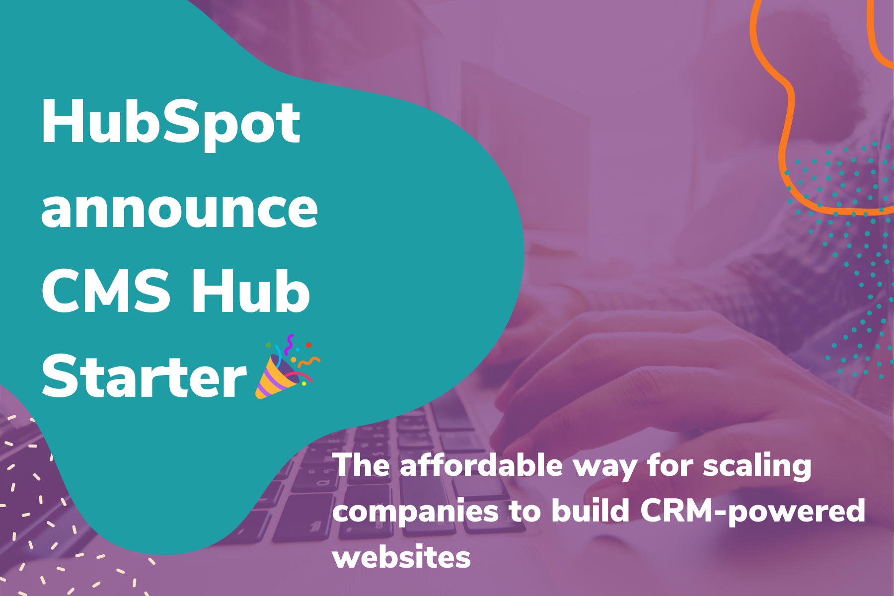 HubSpot announce CMS Hub Starter