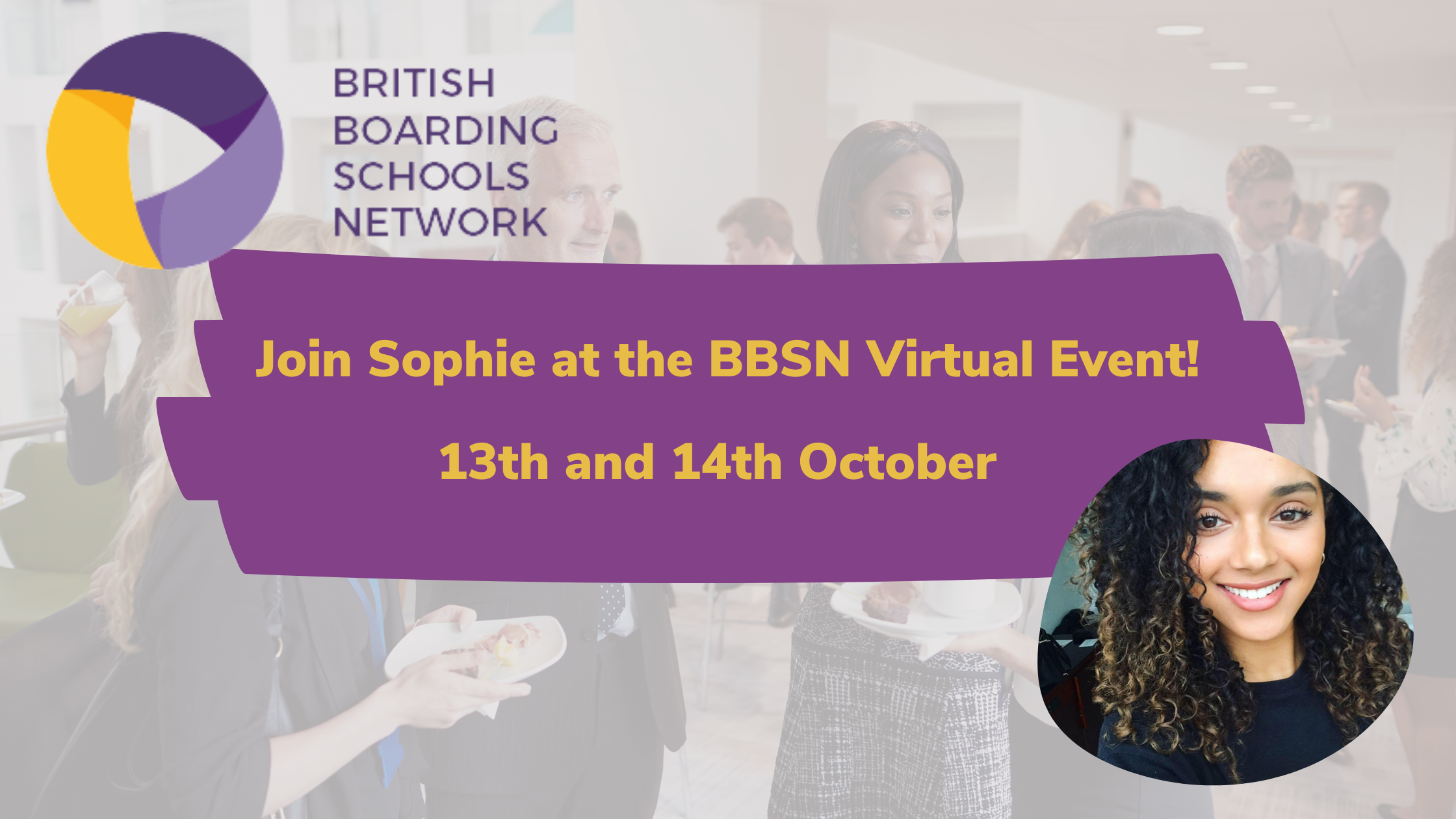 Sophie Frater of HubGem Marketing is attending British Boarding Schools Network's Virtual Connected Event