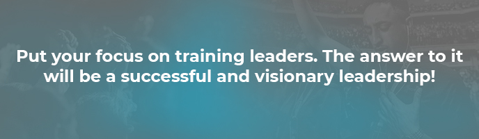 Put your focus on training leaders
