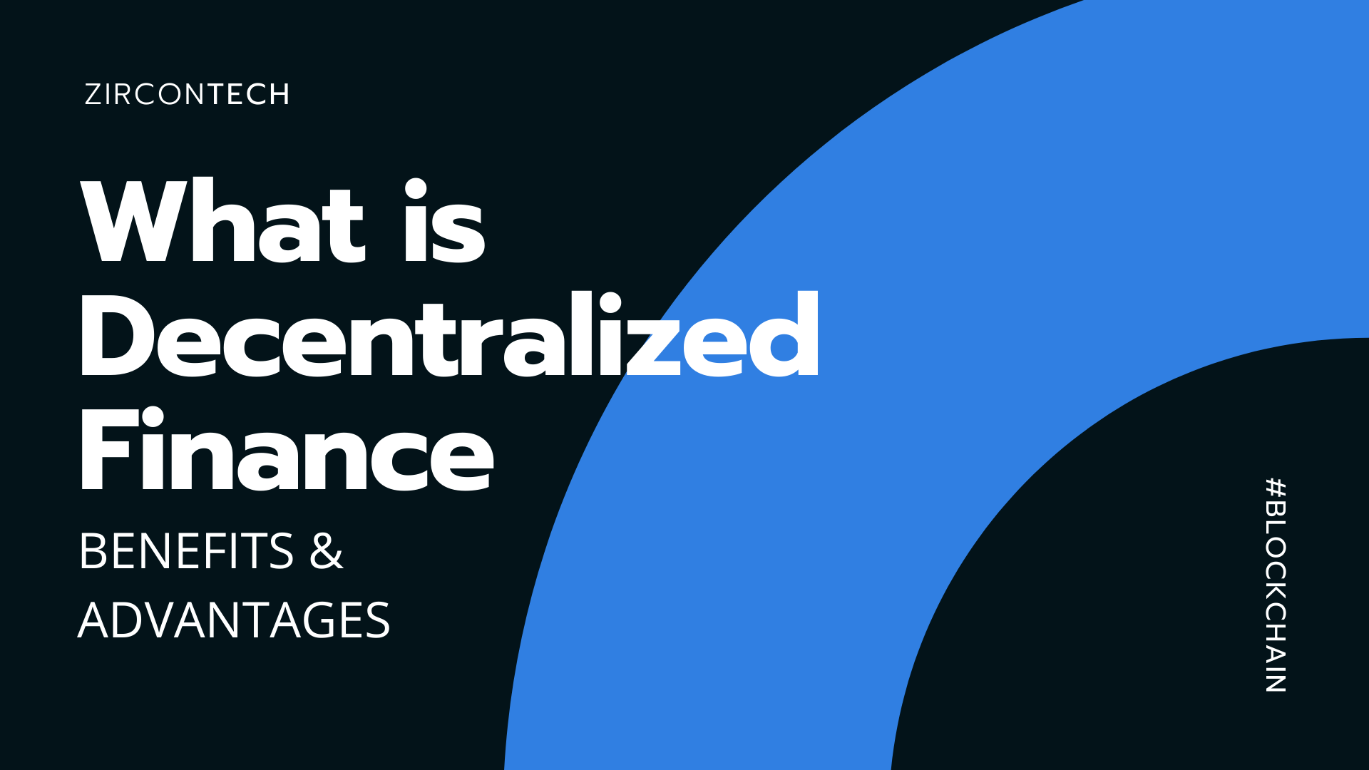 Benefits and Advantages of Decentralized Finance - DeFi, related to Blockchain