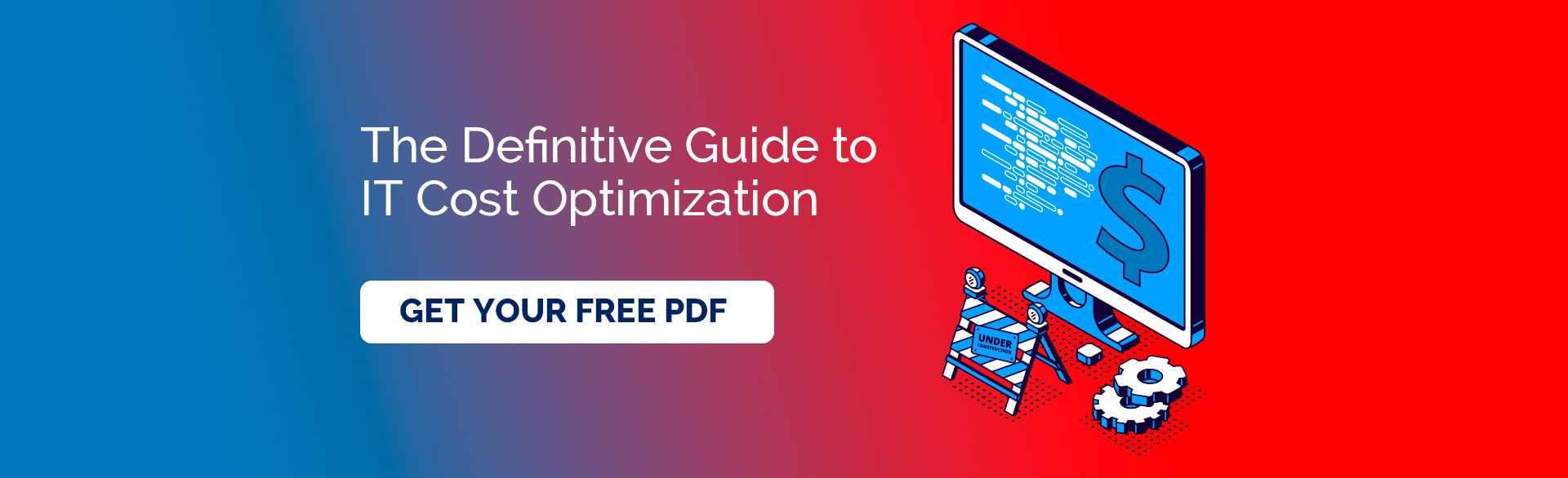 The Definitive Guide to IT Cost Optimization