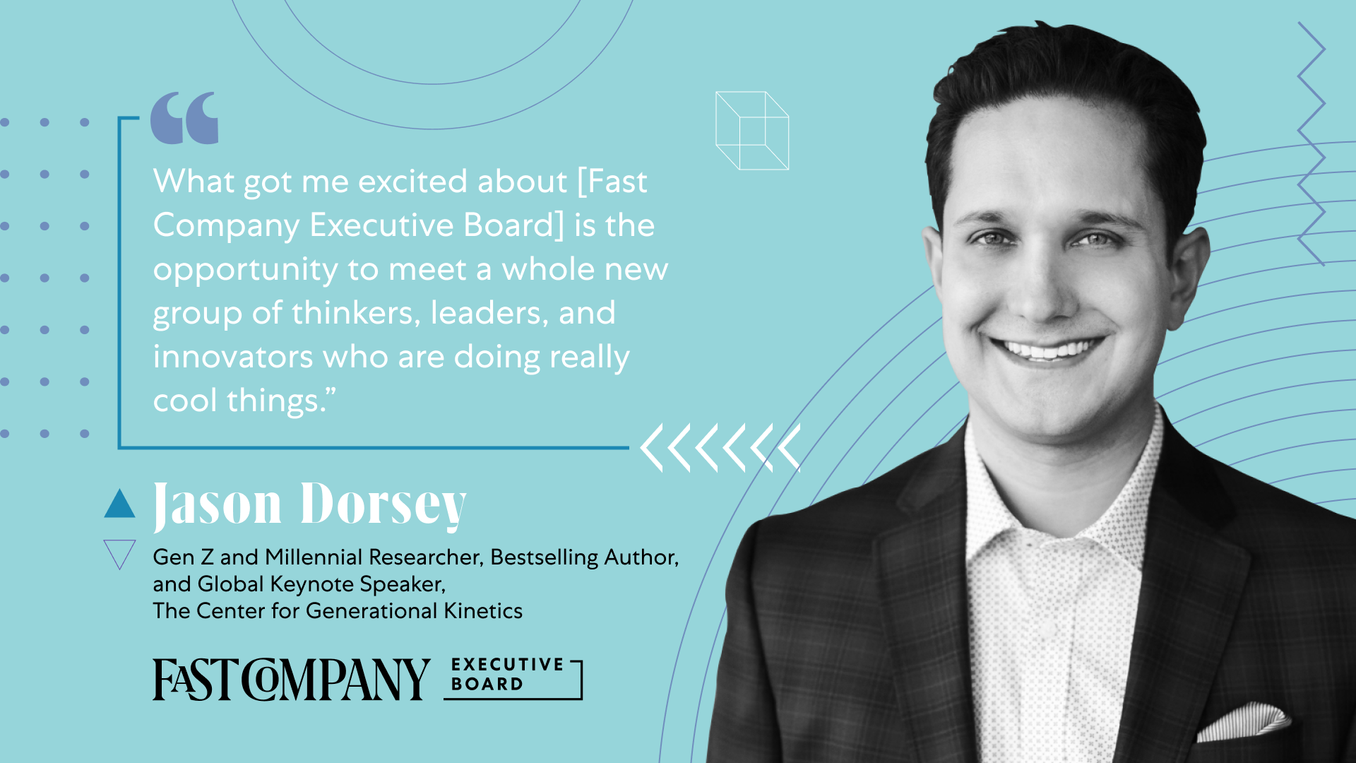 Fast Company Executive Board Will Give Jason Dorsey New Connections To Innovators and Leaders