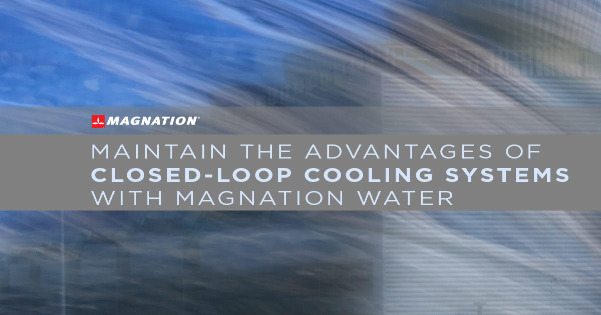 Maintaining Advantages of Closed Loop Systems with Magnation Water